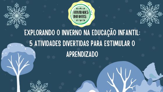 Crianças felizes e sorridentes explorando o tema do inverno na educação infantil, participando de atividades criativas como arte com flocos de neve e contação de histórias.